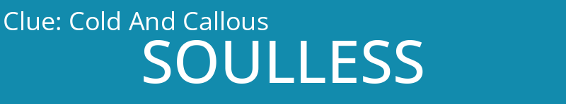 Cold And Callous