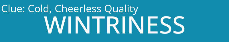 Cold, Cheerless Quality