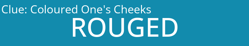 Coloured One's Cheeks