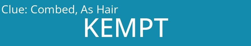 Combed, As Hair