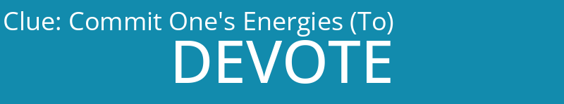 Commit One's Energies (To)
