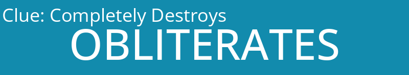 Completely Destroys