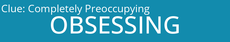 Completely Preoccupying