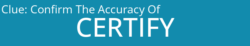 Confirm The Accuracy Of