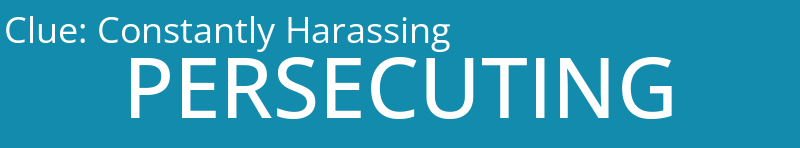 Constantly Harassing