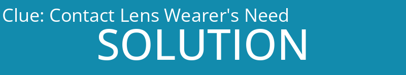 Contact Lens Wearer's Need