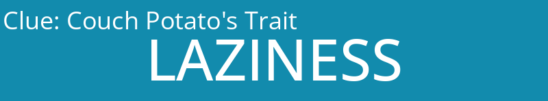 Couch Potato's Trait