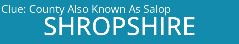 County Also Known As Salop