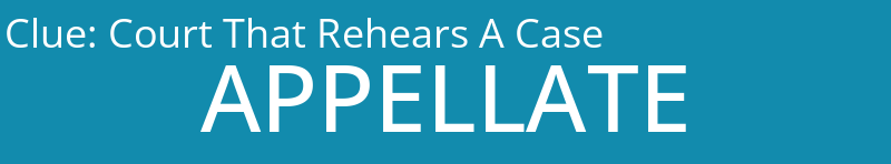 Court That Rehears A Case