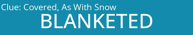 Covered, As With Snow