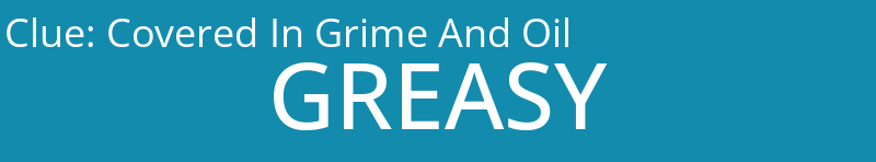 Covered In Grime And Oil