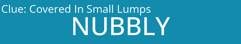 Covered In Small Lumps