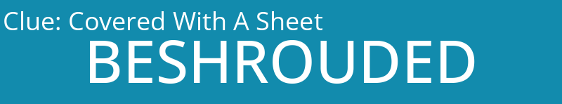 Covered With A Sheet
