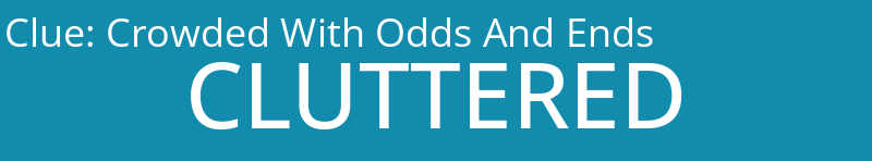 Crowded With Odds And Ends