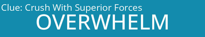 Crush With Superior Forces