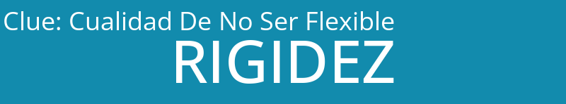 Cualidad De No Ser Flexible