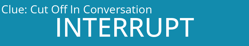 Cut Off In Conversation