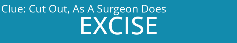 Cut Out, As A Surgeon Does