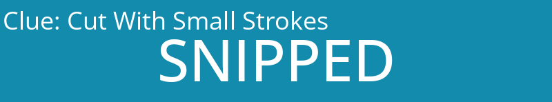 Cut With Small Strokes