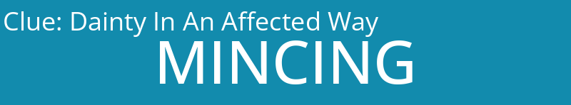 Dainty In An Affected Way