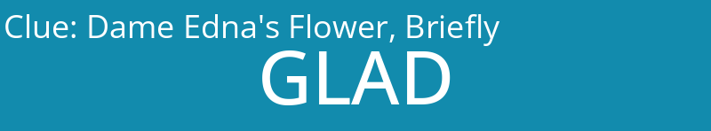 Dame Edna's Flower, Briefly