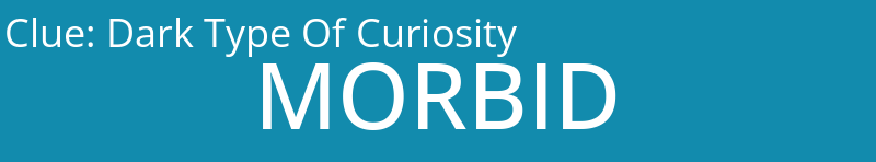 Dark Type Of Curiosity