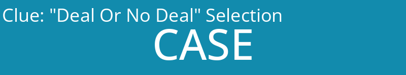 "Deal Or No Deal" Selection
