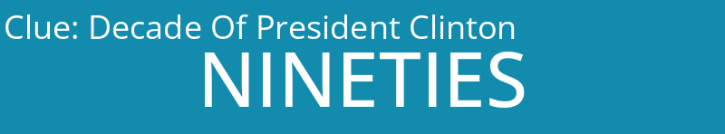 Decade Of President Clinton