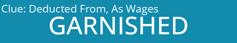 Deducted From, As Wages