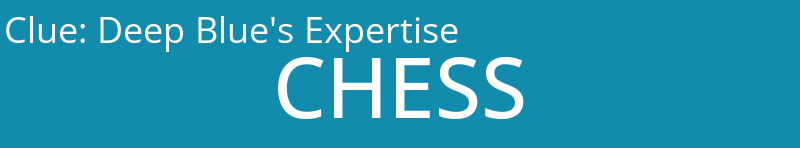 Deep Blue's Expertise