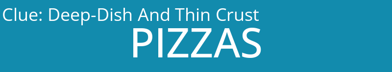Deep-Dish And Thin Crust