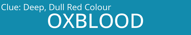 Deep, Dull Red Colour