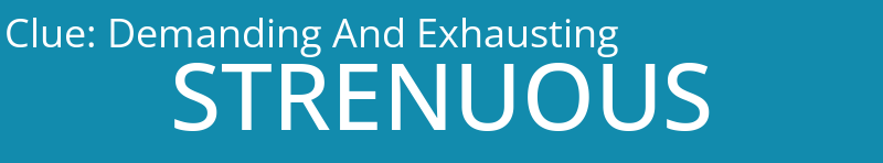 Demanding And Exhausting