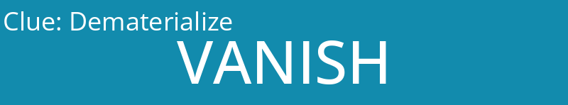 Dematerialize