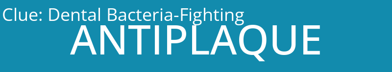 Dental Bacteria-Fighting