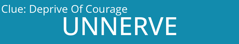 Deprive Of Courage