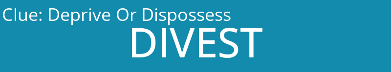 Deprive Or Dispossess