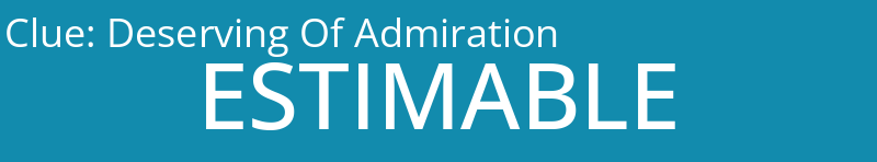 Deserving Of Admiration