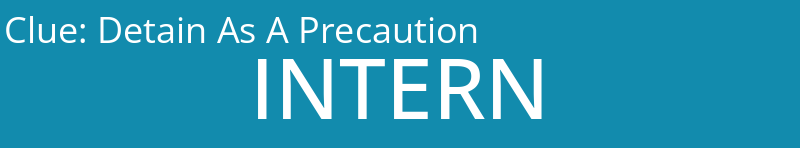 Detain As A Precaution
