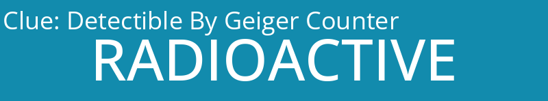 Detectible By Geiger Counter