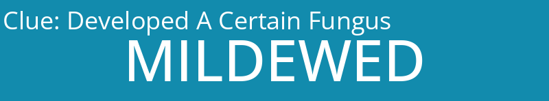 Developed A Certain Fungus