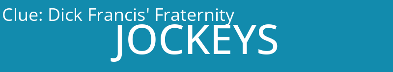 Dick Francis' Fraternity