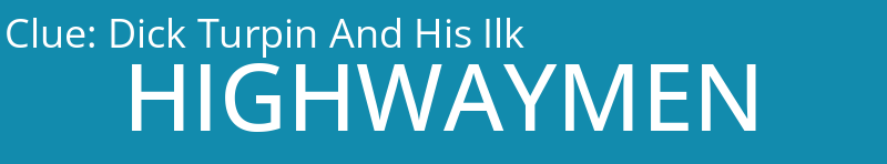 Dick Turpin And His Ilk