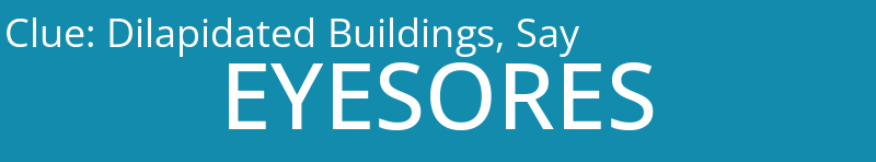 Dilapidated Buildings, Say