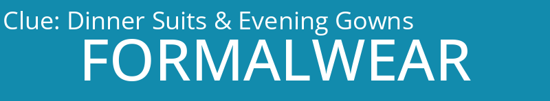 Dinner Suits & Evening Gowns