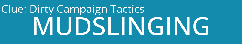 Dirty Campaign Tactics