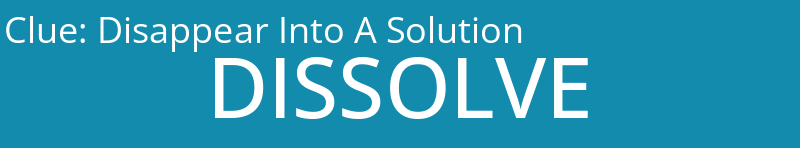 Disappear Into A Solution