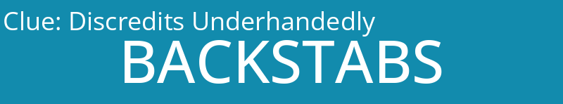 Discredits Underhandedly