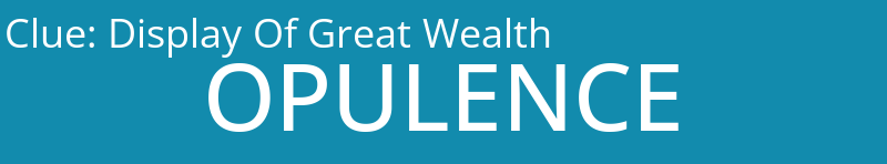 Display Of Great Wealth