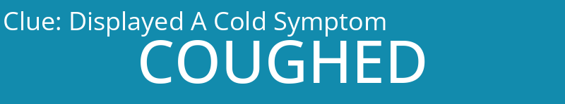 Displayed A Cold Symptom